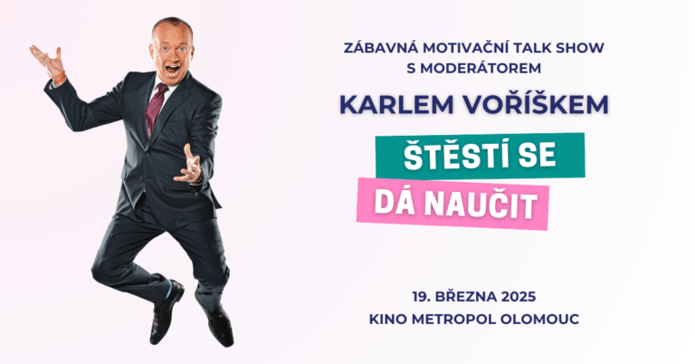 KAREL VOŘÍŠEK – ŠTĚSTÍ SE DÁ NAUČIT – ZÁBAVNÁ MOTIVAČNÍ TALK SHOW